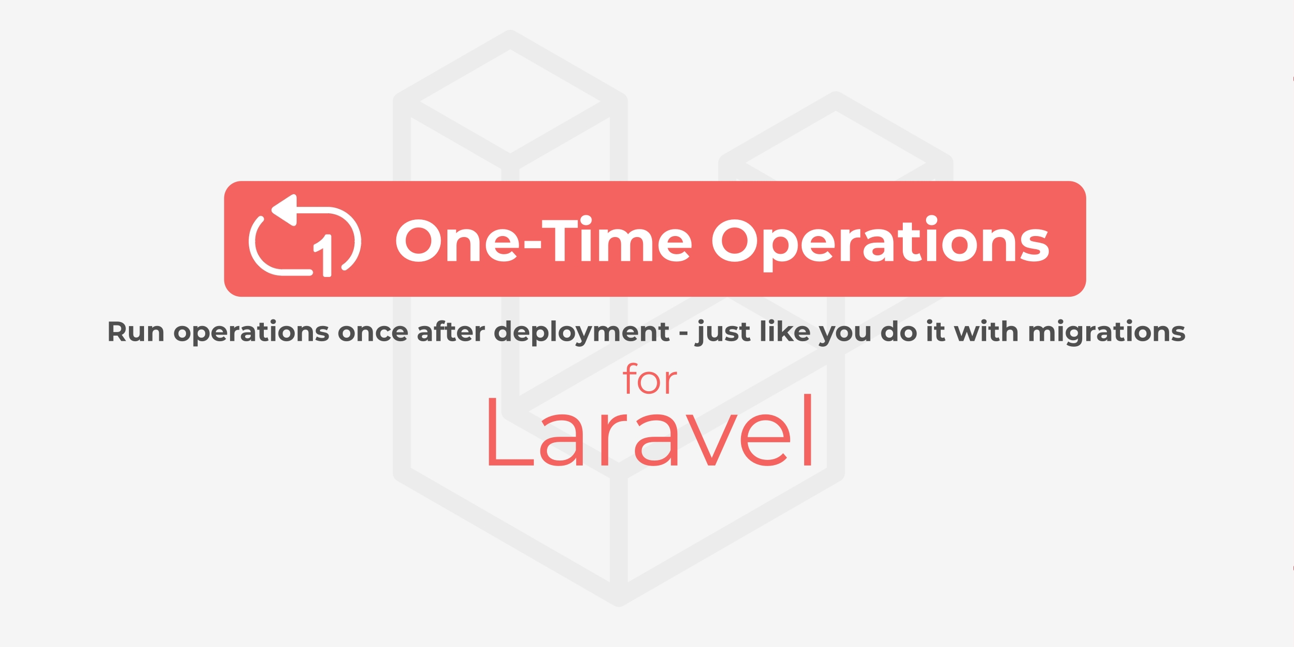 One-Time Operations for Laravel