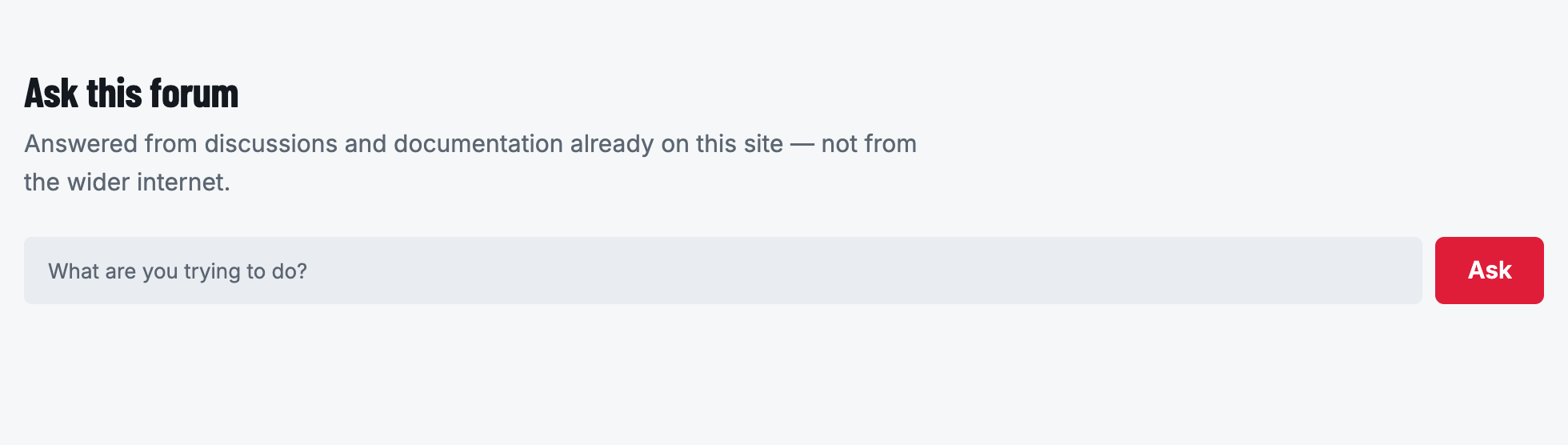 The Ask this forum page: a question box answered from discussions and documentation already on the site
