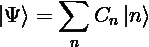 psi equals the sum of coefficents multiplied by their  corresponding n-ket