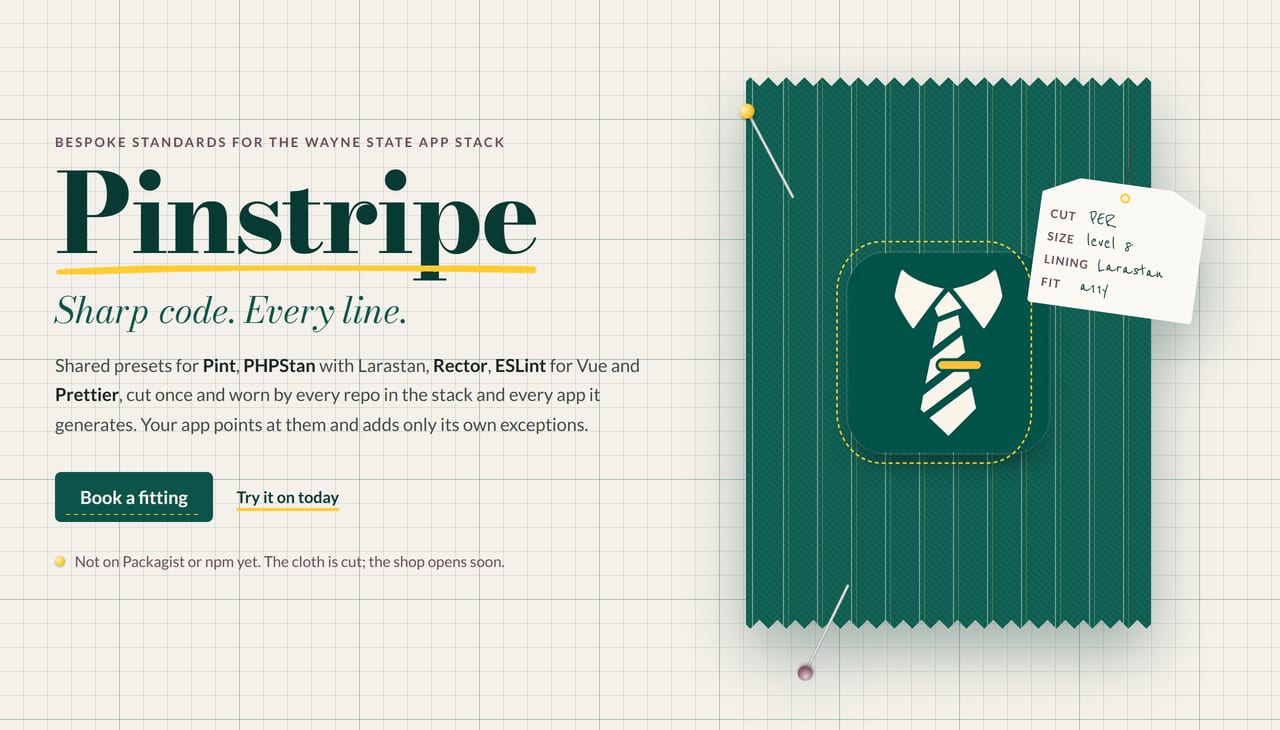 Pinstripe's front page: the headline Pinstripe, 'Sharp code. Every line.', and a swatch of green pinstripe cloth with the necktie mark sewn on and a hang tag reading Cut PER, Size level 8, Lining Larastan, Fit a11y.