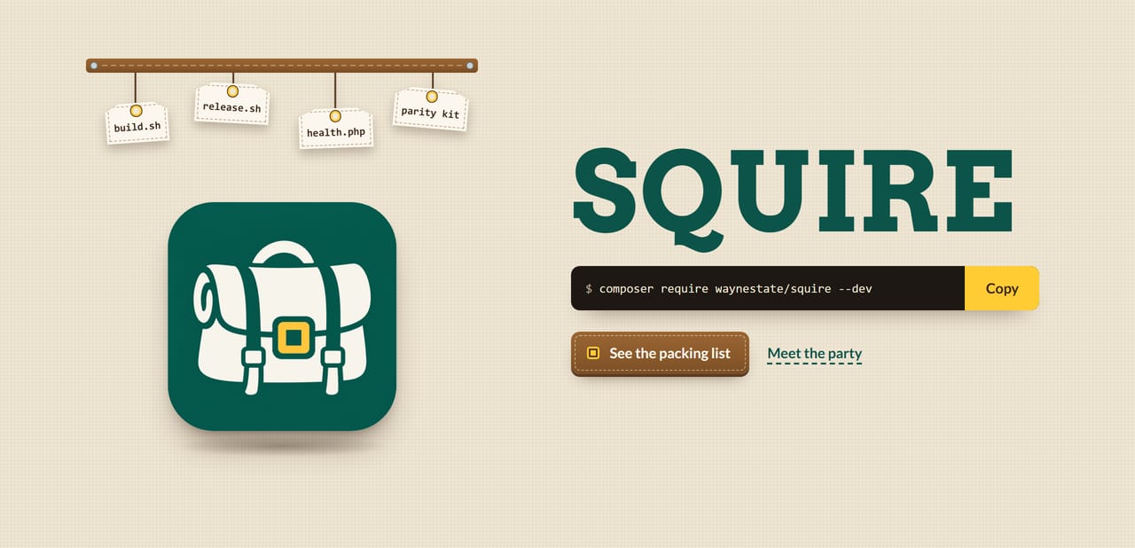 SQUIRE's front page: the headline SQUIRE and the composer require command beside the squire's satchel, with build.sh, release.sh, health.php and the parity kit hanging as luggage tags from a leather rail.