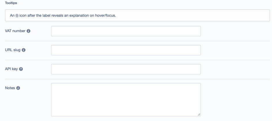 Help tooltips: an (i) icon after the label reveals help on hover/focus